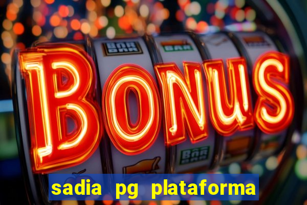 sadia pg plataforma de jogos